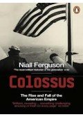 Niall Ferguson - Colossus: The Rise and Fall of the American Empire