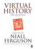 Niall Ferguson - Virtual History: Alternatives and Counterfactuals