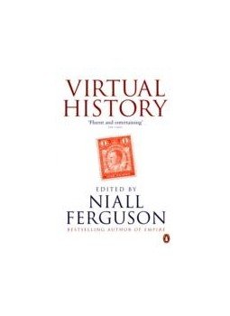 Niall Ferguson - Virtual History: Alternatives and Counterfactuals, null 2011 antikvár könyv