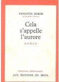 Roblés, Emmanuel - Cela s'appelle l'aurore