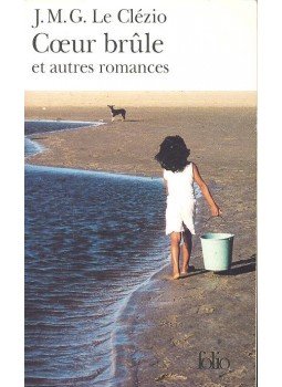 Le Clézio, Jean-Marie Gustave - Coeur brule et autres romances Le Clézio, Jean-Marie Gustave - Coeur brule et autres romances, null 2000 antikvár könyv