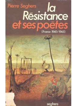 SEGHERS, PIERRE - La Résistance et ses poétes (France 1940/1945) SEGHERS, PIERRE - La Résistance et ses poétes (France 1940/1945), null 1974 antikvár könyv