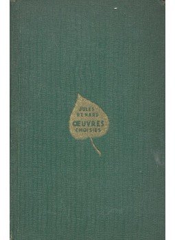 Jules Renard - Oeuvres Choisies Jules Renard - Oeuvres Choisies, null 1958 antikvár könyv