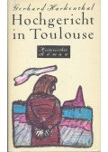 Harkenthal, Gerhard - Hochgericht in Toulouse