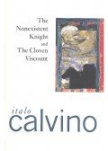 Italo Calvino - The Nonexistent Knight and The Cloven Viscount