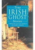 SEYMOUR, D., ST. JOHN - NELIGAN, L., HARRY - True Irish ghost stories