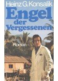 Heinz G. Konsalik - Engel der Vergessenen