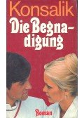 Heinz G. Konsalik - Die Begnadigung