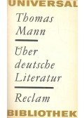 Thomas Mann - Über deutsche Literatur