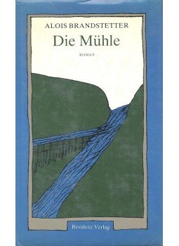 BRANDSTETTER, ALOIS - Die Mühle BRANDSTETTER, ALOIS - Die Mühle, 1981 antikvár könyv