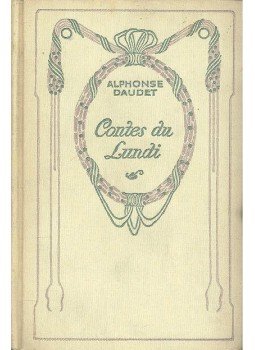 Daudet, Alphonse - Contes du lundi Daudet, Alphonse - Contes du lundi, null 1873 antikvár könyv