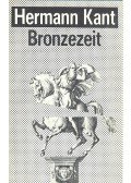 Kant, Hermann - Bronzezeit