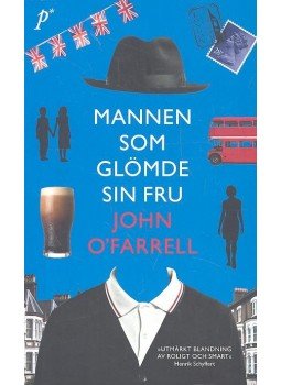 John O'Farrell - Mannen Som Glömde Sin Fru, null 2013 antikvár könyv