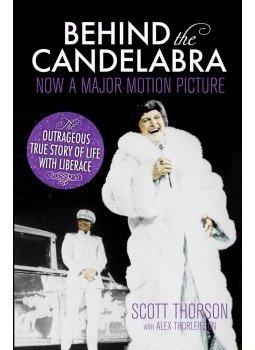 THORSON, SCOTT - THORLEIFSON, ALEX - Behind the Candelabra, null 2013 antikvár könyv