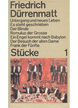 Friedrich Dürrenmatt - Untergang und neues Leben; Es steht geschrieben; Der Blinde; Romolus der Grosse; Ein Engel kommt nach Babylon; Der Besuch der alten Dame; Frabk der Fünfte, null 0 antikvár könyv