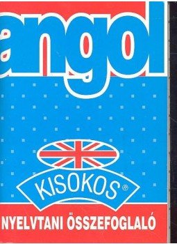 Baranyay Márta (szerk.) - Angol kisokos - Nyelvtani összefoglaló Baranyay Márta (szerk.) - Angol kisokos - Nyelvtani összefoglaló, null 2006 antikvár könyv