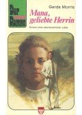MORRIS, GERDA - Mana, geliebte Herrin
