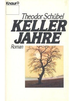 SCHÜBEL, THEODOR - Kellerjahre SCHÜBEL, THEODOR - Kellerjahre, null 1982 antikvár könyv