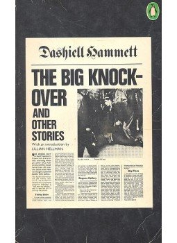Dashiell Hammett - The Big Knock-Over and Other Stories Dashiell Hammett - The Big Knock-Over and Other Stories, null 1969 antikvár könyv