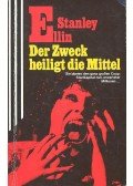 Ellin, Stanley - Der Zweck heiligt die Mittel