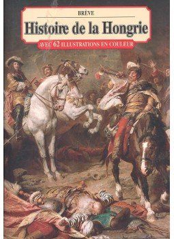 Lázár István - Histoire de la Hongrie Lázár István - Histoire de la Hongrie, null 0 antikvár könyv