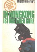 Eberhardt, Mignon G. - In Hongkong Ist Das Leben Kurz