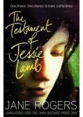 ROGERS, JANE - The Testament of Jessie Lamb