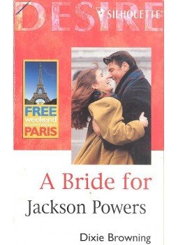 Browning, Dixie - A Bride for Jackson Powers Browning, Dixie - A Bride for Jackson Powers, null 2001 antikvár könyv