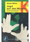 MILLER, WADE - Jagd auf den Würger