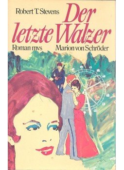 STEVENS, ROBERT T. - Der letzte Walzer STEVENS, ROBERT T. - Der letzte Walzer, null 1979 antikvár könyv