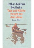 Buchheim, Lothar-Günther - Tage und Nächte steigen aus dem Strom