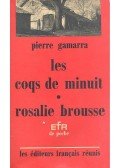 Pierre Gamarra - Les coqs de Minuit - Rosalie Brousse