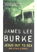 BURKE, JAMES LEE - Jesus Out To Sea