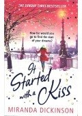 DICKINSON, MIRANDA - It Started with a Kiss