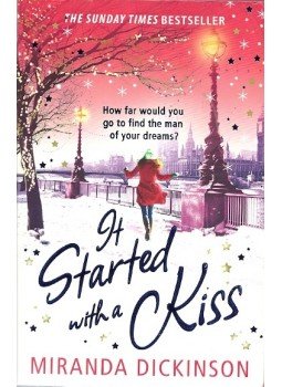 DICKINSON, MIRANDA - It Started with a Kiss DICKINSON, MIRANDA - It Started with a Kiss, London 2013 antikvár könyv
