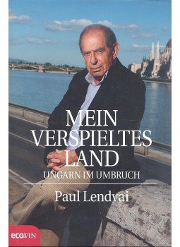 Paul Lendvai - Mein verspieltes Land Paul Lendvai - Mein verspieltes Land, Salzburg 2010 antikvár könyv