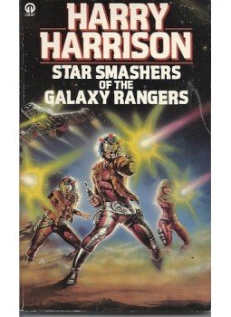 Harrison, Harry - Star Smashers of the Galaxy Rangers Harrison, Harry - Star Smashers of the Galaxy Rangers, null 1999 antikvár könyv