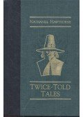 Nathaniel Hawthorne - Twice-Told Tales