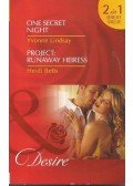 LINDSAY, YVONNE - BETTS, HEIDI - One Secret Night - Project Runaway Heiress