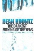 Dean, Koontz - The Darkest Evening of the Year