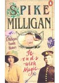 Milligan, Spike - It Ends with Magic