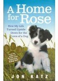 KATZ, JON - A Home for Rose