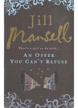 Jill Mansell - An Offer You Can't Refuse Jill Mansell - An Offer You Can't Refuse, null 2009 antikvár könyv