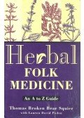 SQUIER, THOMAS BROKEN BIER - PEDEN, LAUREN DAVID - Herbal Folk Medicine