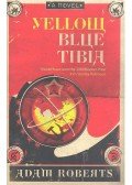 ROBERTS, ADAM - Yellow Blue Tibia