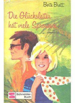 BRATT, BERTE - Die Glücksleiter hat viele Sprossen, null 1971 antikvár könyv
