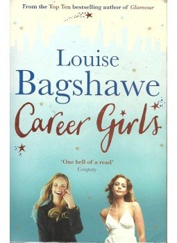Bagshawe, Louise - Career Girls Bagshawe, Louise - Career Girls, null 2012 antikvár könyv