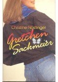 CHRISTINE NÖSTLINGER - Gretchen Sackmeien