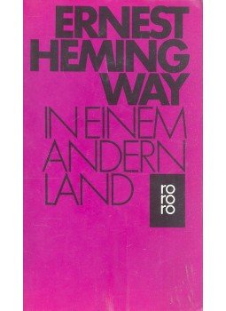 Hemingway, Ernest - In einem andern Land Hemingway, Ernest - In einem andern Land, null 1989 antikvár könyv