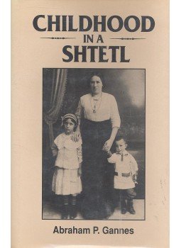 GANNES, P., ABRAHAM - Childhood in a shtetl, null 1993 antikvár könyv
